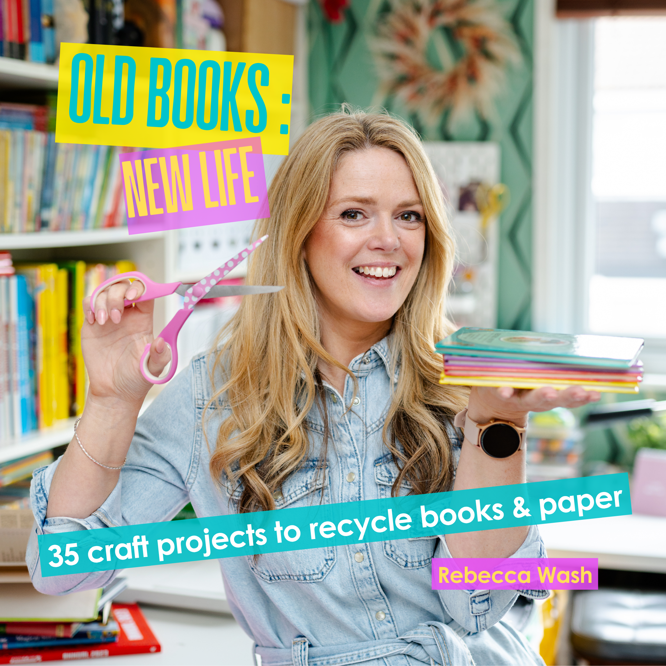 Front cover image of a craft book - author is holding scissors and books, title 'Old Book : New Life'
